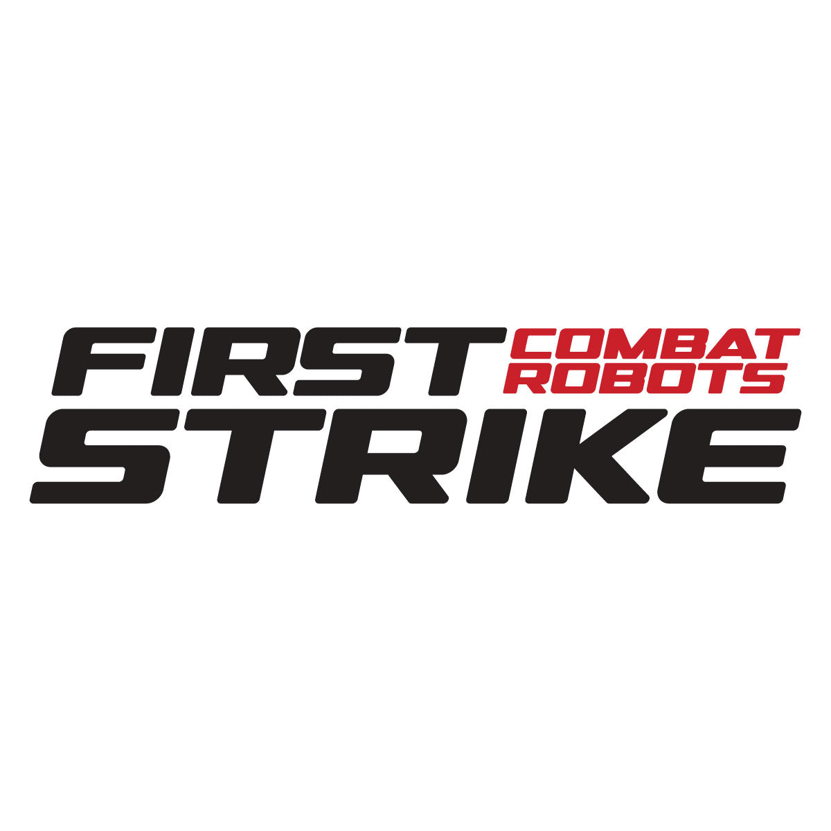 First Strike Combat Robots